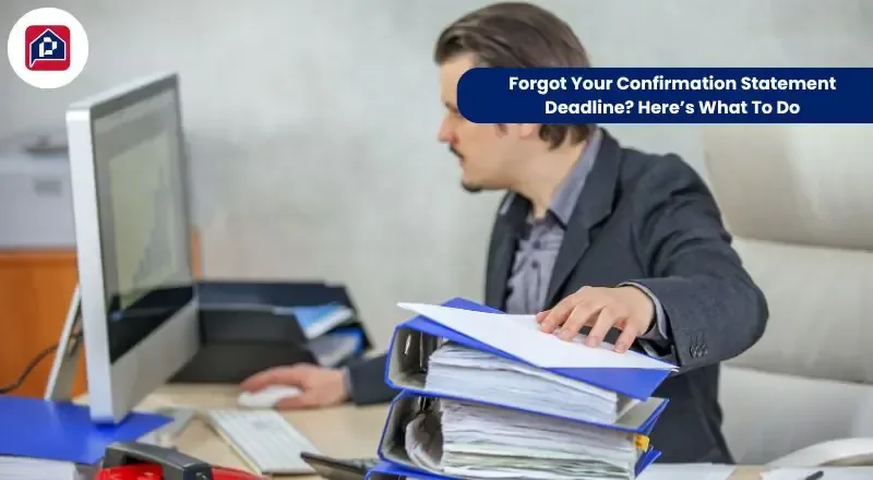 Did You Miss the Confirmation Statement Deadline?